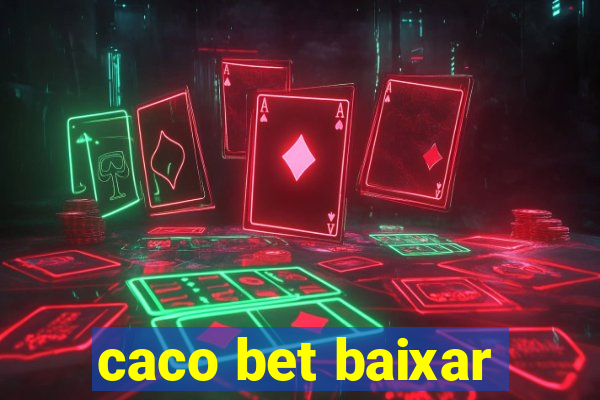 caco bet baixar